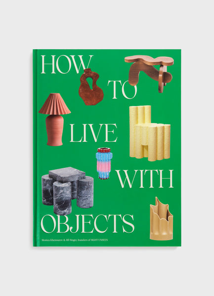 How To Live With Objects