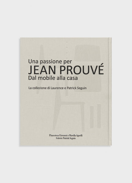 A Passion for Jean Prouvé – Mast Books