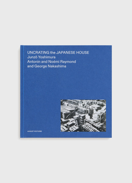 Uncrating the Japanese House