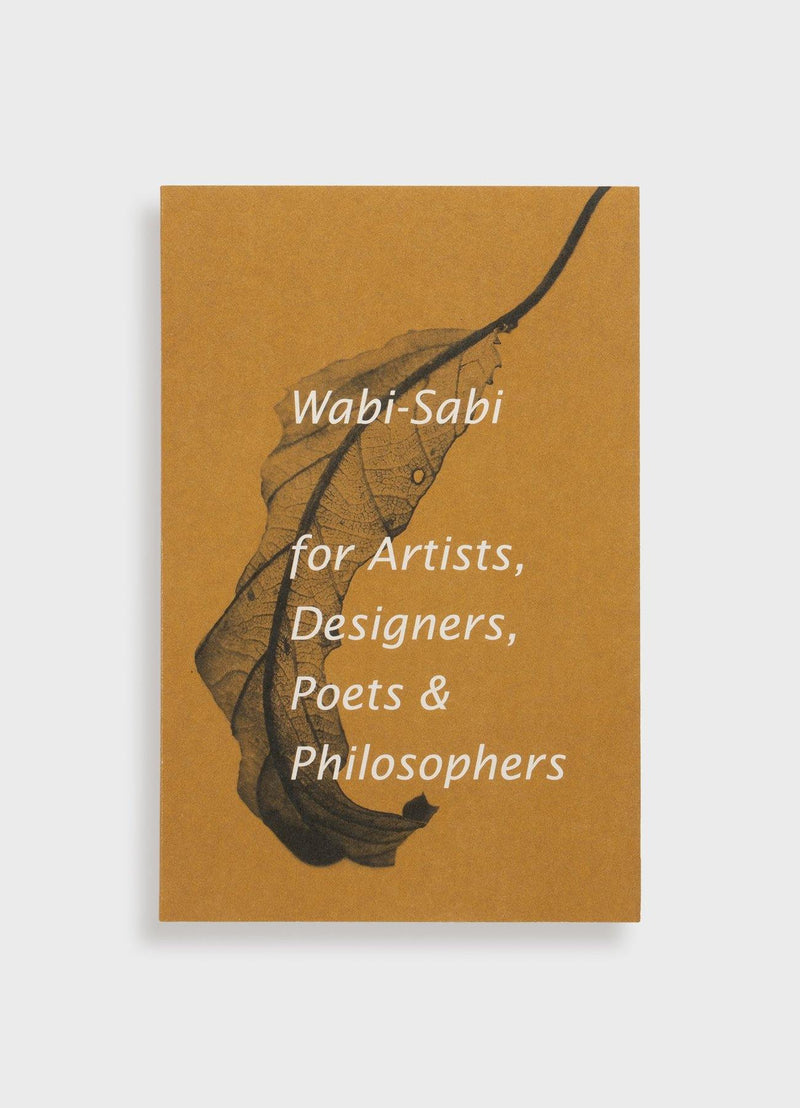 Wabi-Sabi for Artists, Designers, Poets & Philosophers - Mast Books