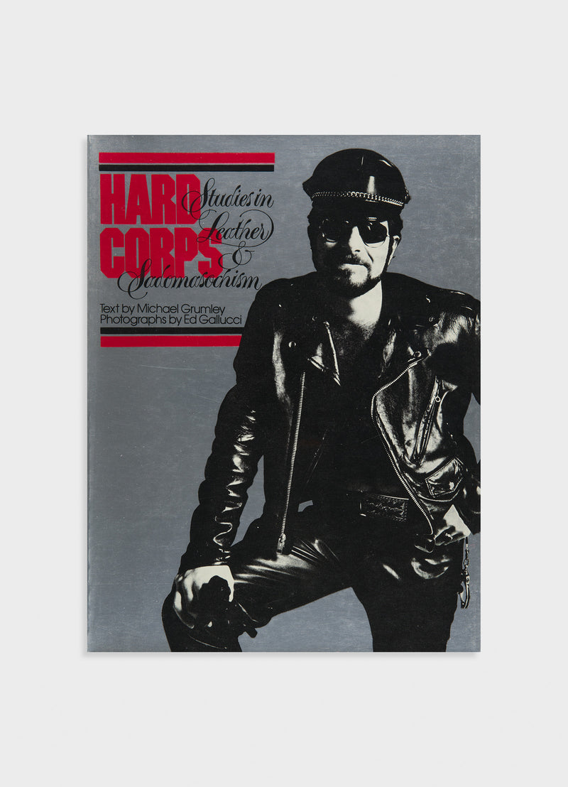 Hard Corps: Studies in Leather & Sadomasochism