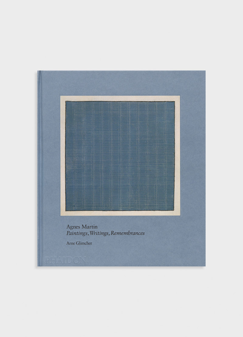 Agnes Martin: Paintings, Writings, Remembrances