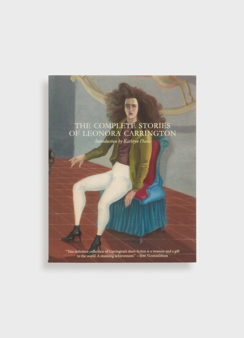 The Complete Stories of Leonora Carrington - Mast Books