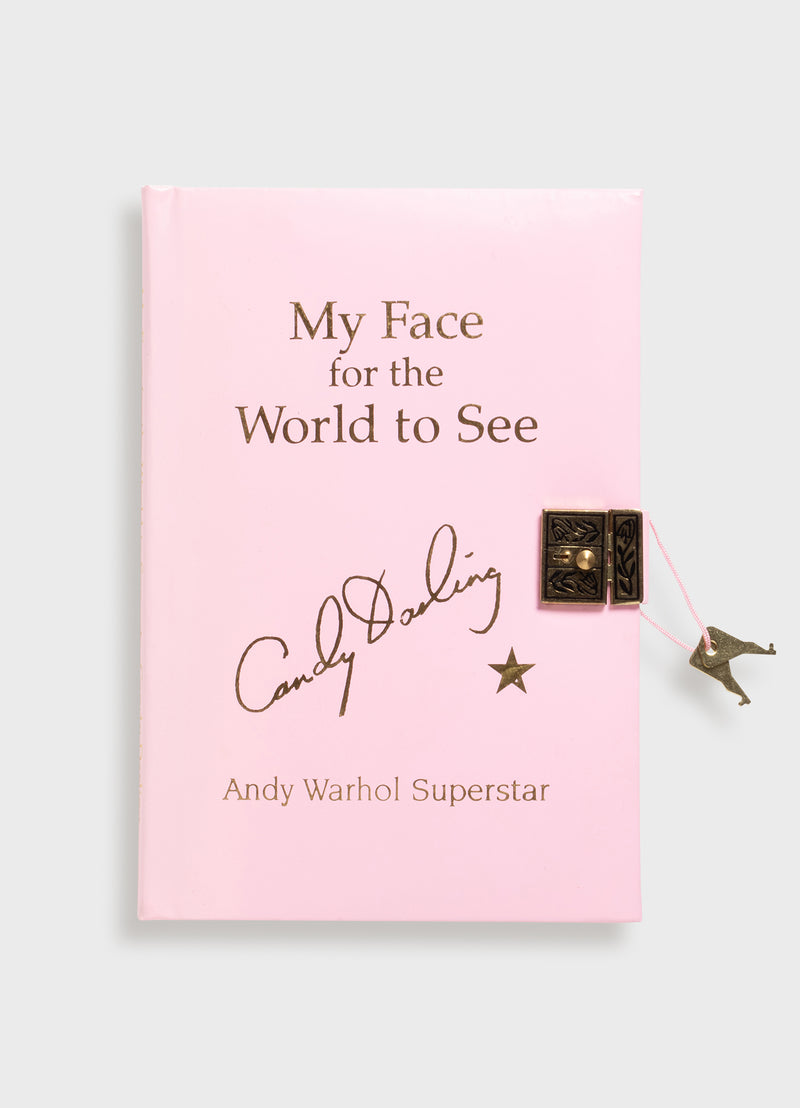 My Face for the World to See: The Diaries, Letters, and Drawings of Candy Darling, Andy Warhol Superstar