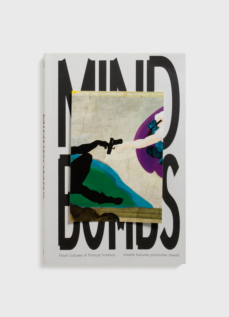 Mindbombs: Visual Cultures of Political Violence