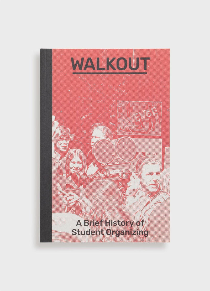 Walkout: A Brief History of Student Organizing - Mast Books